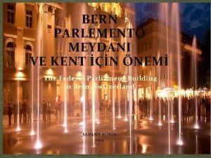 BERN PARLEMENTO MEYDANI VE KENT N NEM The