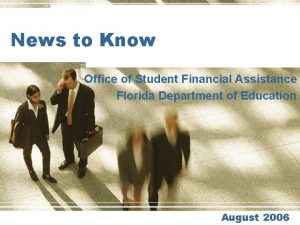 News to Know Office of Student Financial Assistance