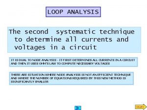 LOOP ANALYSIS The second systematic technique to determine