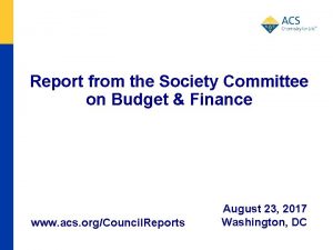 Report from the Society Committee on Budget Finance