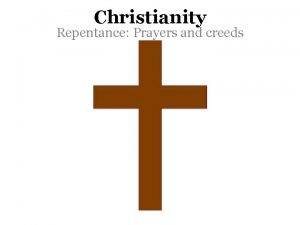 Christianity Repentance Prayers and creeds The Lords Prayer