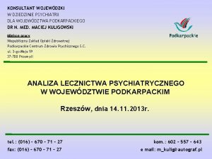 KONSULTANT WOJEWDZKI W DZIEDZINIE PSYCHIATRII DLA WOJEWDZTWA PODKARPACKIEGO