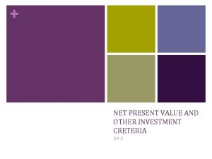 NET PRESENT VALUE AND OTHER INVESTMENT CRETERIA CH