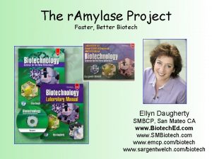 The r Amylase Project Faster Better Biotech Ellyn