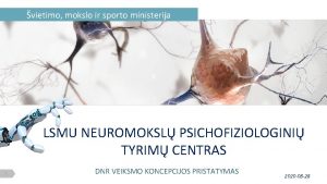 vietimo mokslo ir sporto ministerija LSMU NEUROMOKSL PSICHOFIZIOLOGINI