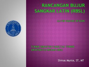 RANCANGAN BUJUR SANGKAR LATIN RBSL LATIN SQUARE DESIGN