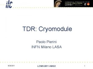 TDR Cryomodule Paolo Pierini INFN Milano LASA 9282011