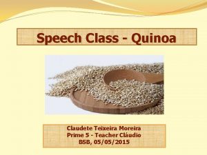 Speech Class Quinoa Claudete Teixeira Moreira Prime 5