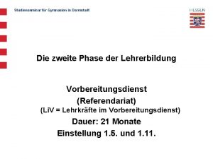 Studienseminar fr Gymnasien in Darmstadt Die zweite Phase