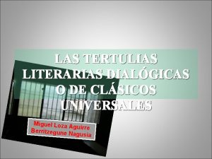 LAS TERTULIAS LITERARIAS DIALGICAS O DE CLSICOS UNIVERSALES