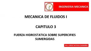 INGENIERIA MECANICA DE FLUIDOS I CAPITULO 3 FUERZA