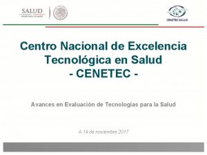 Centro Nacional de Excelencia Tecnolgica en Salud CENETEC