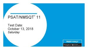 PSATNMSQT 11 Test Date October 13 2018 Saturday