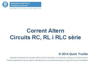 Corrent Altern Circuits RC RL i RLC srie