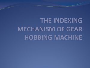 Hobbing machine index gear calculation