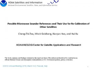 Possible Microwave Sounder References and Their Use for