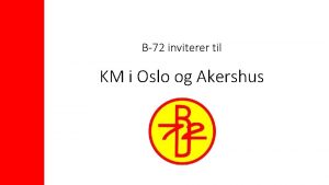 B72 inviterer til KM i Oslo og Akershus