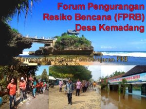 Forum Pengurangan Resiko Bencana FPRB Desa Kemadang Tempat