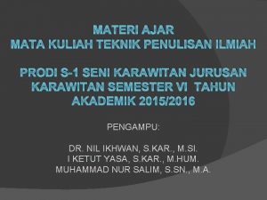 MATERI AJAR MATA KULIAH TEKNIK PENULISAN ILMIAH PRODI