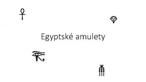 Egyptsk amulety Pre astie alebo na ochranu egyptsk