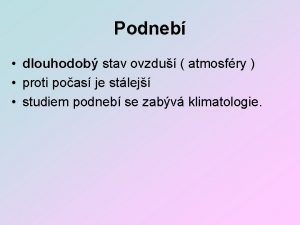 Podneb dlouhodob stav ovzdu atmosfry proti poas je