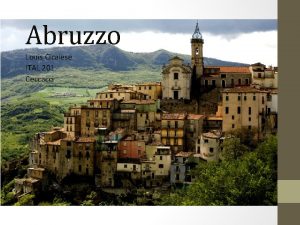 Abruzzo Louis Cicalese ITAL 201 Ceccacci Caratteristiche del