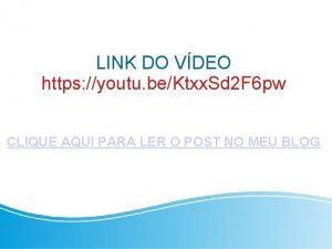 LINK DO VDEO https youtu beKtxx Sd 2