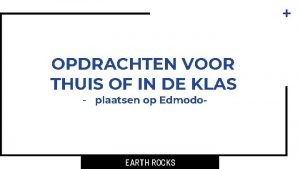 OPDRACHTEN VOOR THUIS OF IN DE KLAS plaatsen