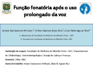 Funo fonatria aps o uso prolongado da voz