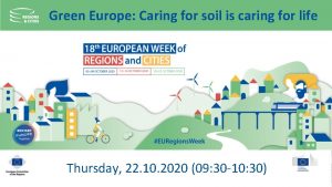 Green Europe Caring for soil is caring for