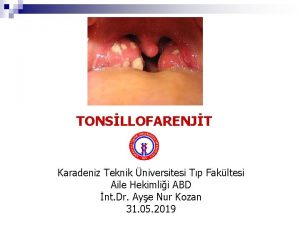 TONSLLOFARENJT Karadeniz Teknik niversitesi Tp Fakltesi Aile Hekimlii