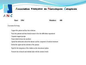 Association Franaise de Narcolepsie Cataplexie AN C Since