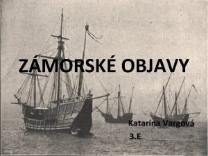 ZMORSK OBJAVY Katarna Vargov 3 E o s