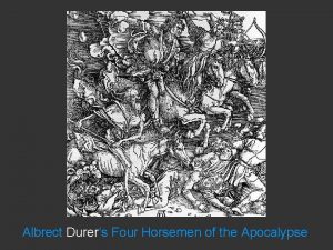 Albrect Durers Four Horsemen of the Apocalypse www