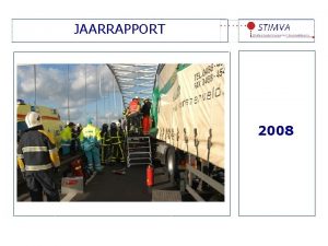 JAARRAPPORT 2008 Inhoudsopgave Voorwoord pag 2 Samenvatting pag