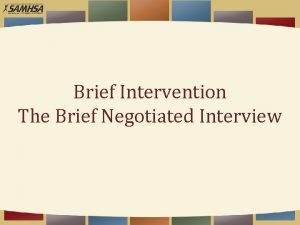 Brief Intervention The Brief Negotiated Interview Learning Objectives