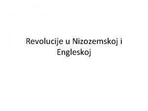 Revolucije u Nizozemskoj i Engleskoj Nizozemske provincije su