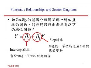 Stochastic Relationships and Scatter Diagrams 0 2 2007