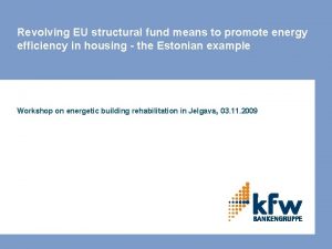 Revolving EU structural fund means to promote energy
