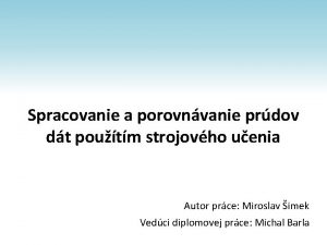 Spracovanie a porovnvanie prdov dt poutm strojovho uenia