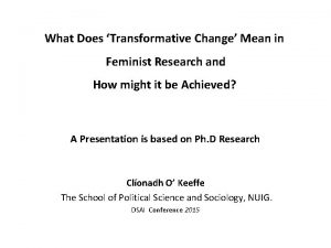 What Does Transformative Change Mean in Feminist Research