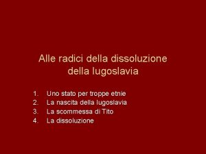 Alle radici della dissoluzione della Iugoslavia 1 2