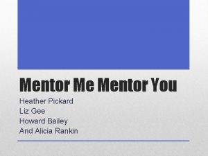 Mentor Me Mentor You Heather Pickard Liz Gee