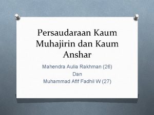 Persaudaraan Kaum Muhajirin dan Kaum Anshar Mahendra Aulia