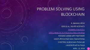 PROBLEM SOLVING USING BLOCKCHAIN B RAMAMURTHY 2018 ALL