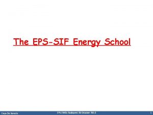 The EPSSIF Energy School Enzo De Sanctis EPSEWG