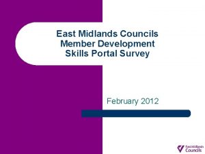 East Midlands Councils Member Development Skills Portal Survey