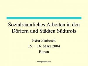 Sozialrumliches Arbeiten in den Drfern und Stdten Sdtirols