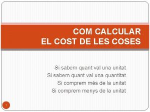 COM CALCULAR EL COST DE LES COSES Si