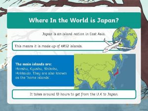 Where In the World is Japan Japan island